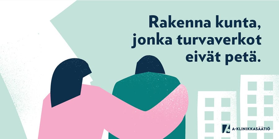 Rakenna kunta, jonka turvaverkot eivät petä.