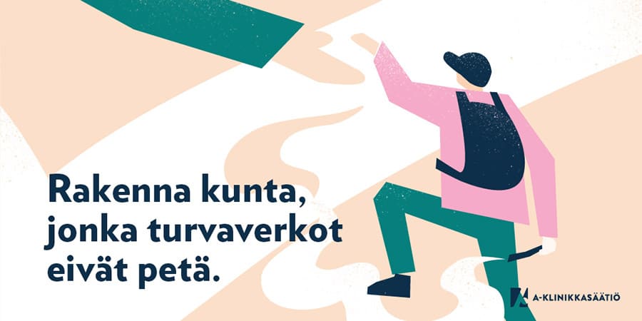 Rakenna kunta, jonka turvaverkot eivät petä.