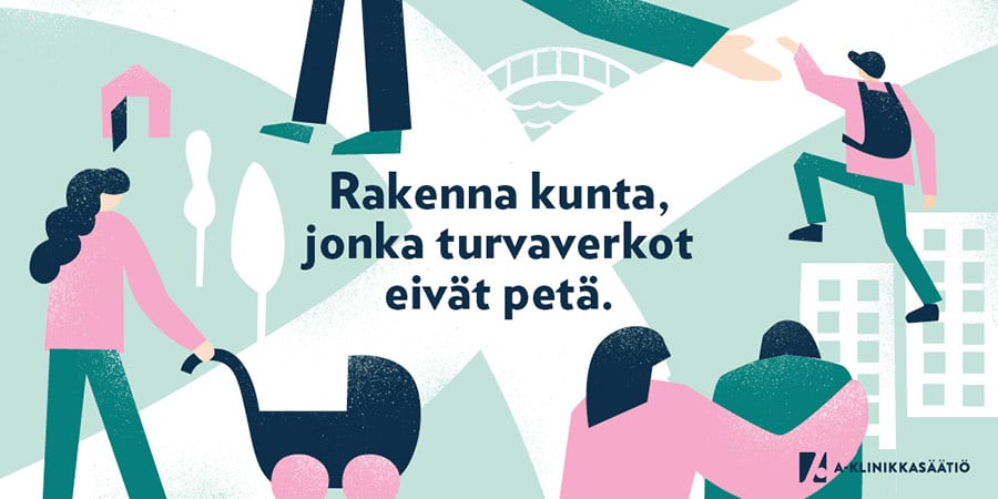 Rakenna kunta, jonka turvaverkot eivät petä.