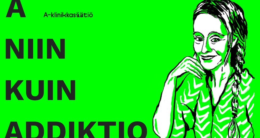 Vihreällä pohjalla A niin kuin addiktio -teksti ja piirroskuva Asta Lepästä