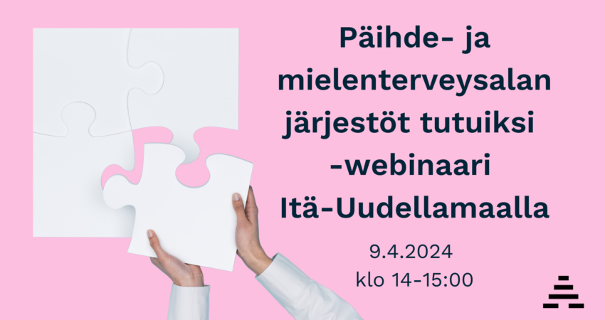 Henkilö tekee palapeliä ja teksti: Päihde- ja mielenterveysalan järjestöt tutuiksi -webinaari Itä-Uudellamaalla 9.4.2024 klo 14-15:00.