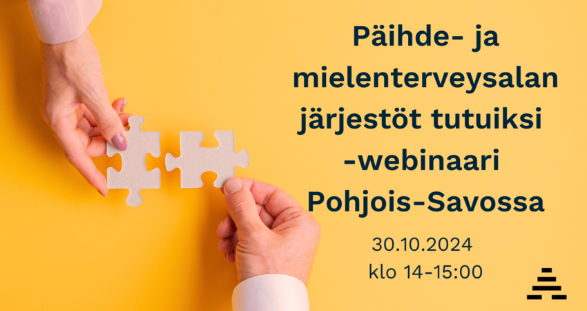 Kaksi kättä sovittaa palapelin paloja yhteen ja teksti: Päihde- ja mielenterveysalan järjestöt tutuiksi -webinaari Pohjois-Savossa 30.10.2024 klo 14-15:00.