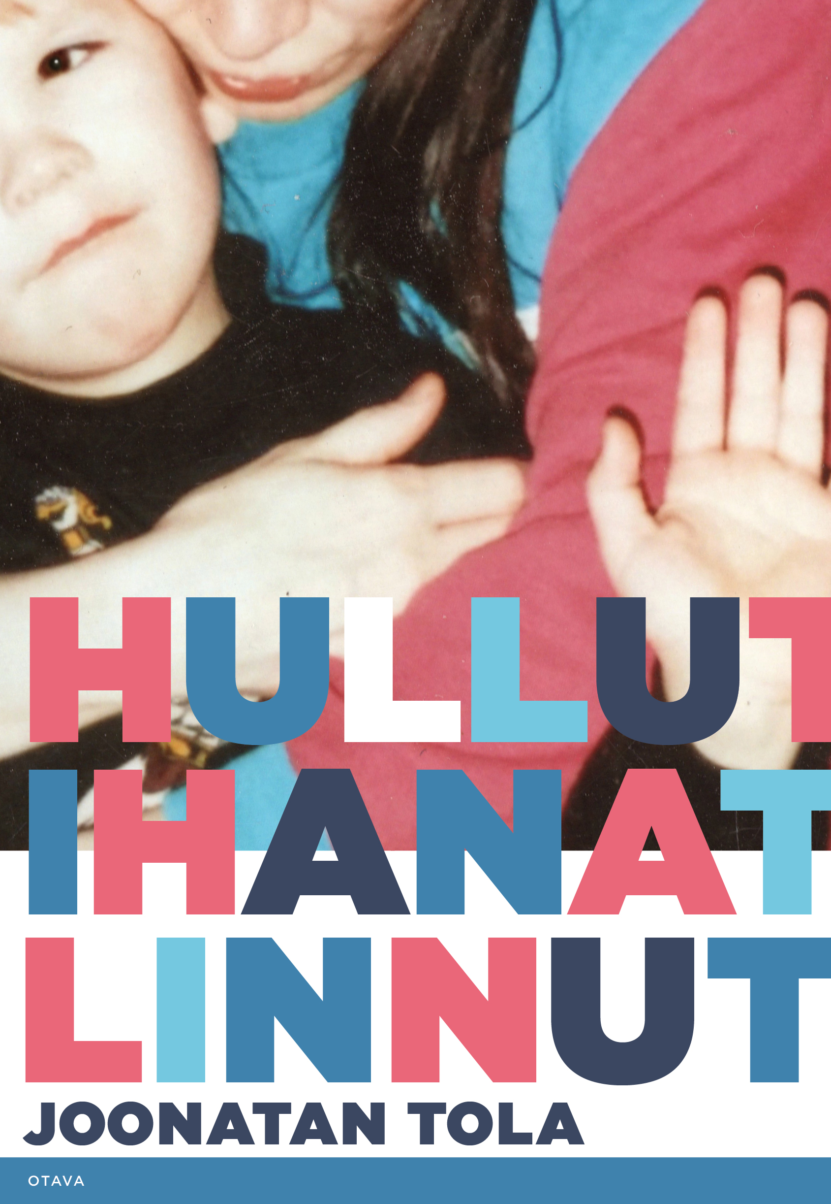 Ihanat hullut linnut -kirjan kansikuva
