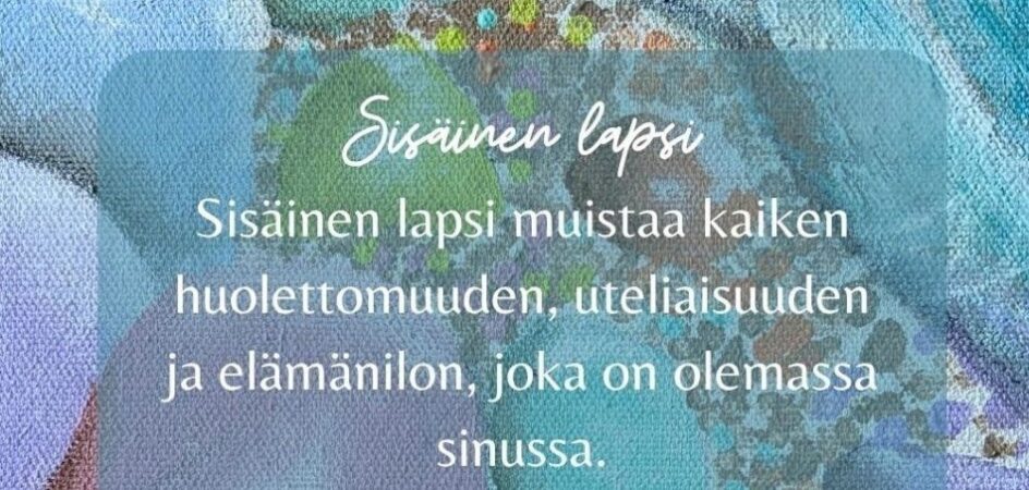 Sisäinen lapsi muistaa kaiken huolettomuuden, uteliaisuuden ja elämänilon, joka on olemassa sinussa. Kun pysähdyt kuuntelemaan sisäistä lastasi ja velvollisuuksiesi alle kätkettyjä tarpeitasi, löydät yhteyden, joka tuo iloa ja keveyttä elämääsi. Mistä nautit lapsena ja mikä toi sinulle iloa?